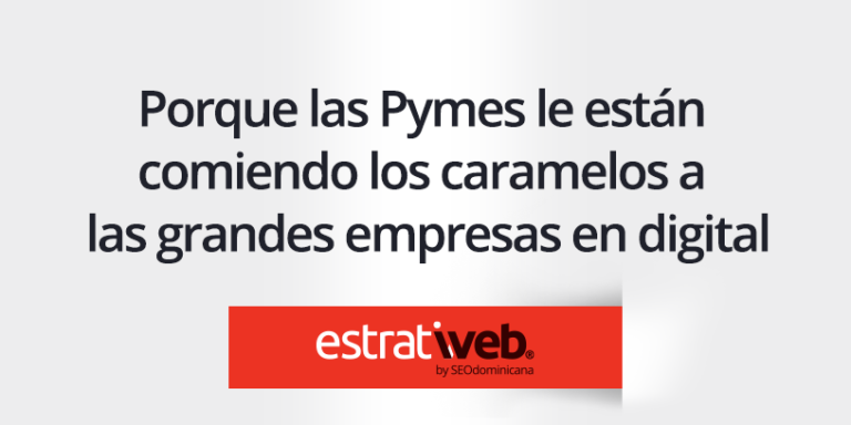 pymes-empresas-grandes-digital pymes le comen los caramelos a las grandes en digital