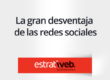 la gran desventaja de las redes sociales